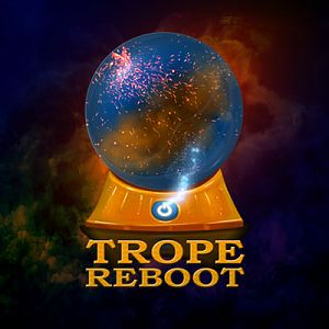 Trope_Reboot_Background